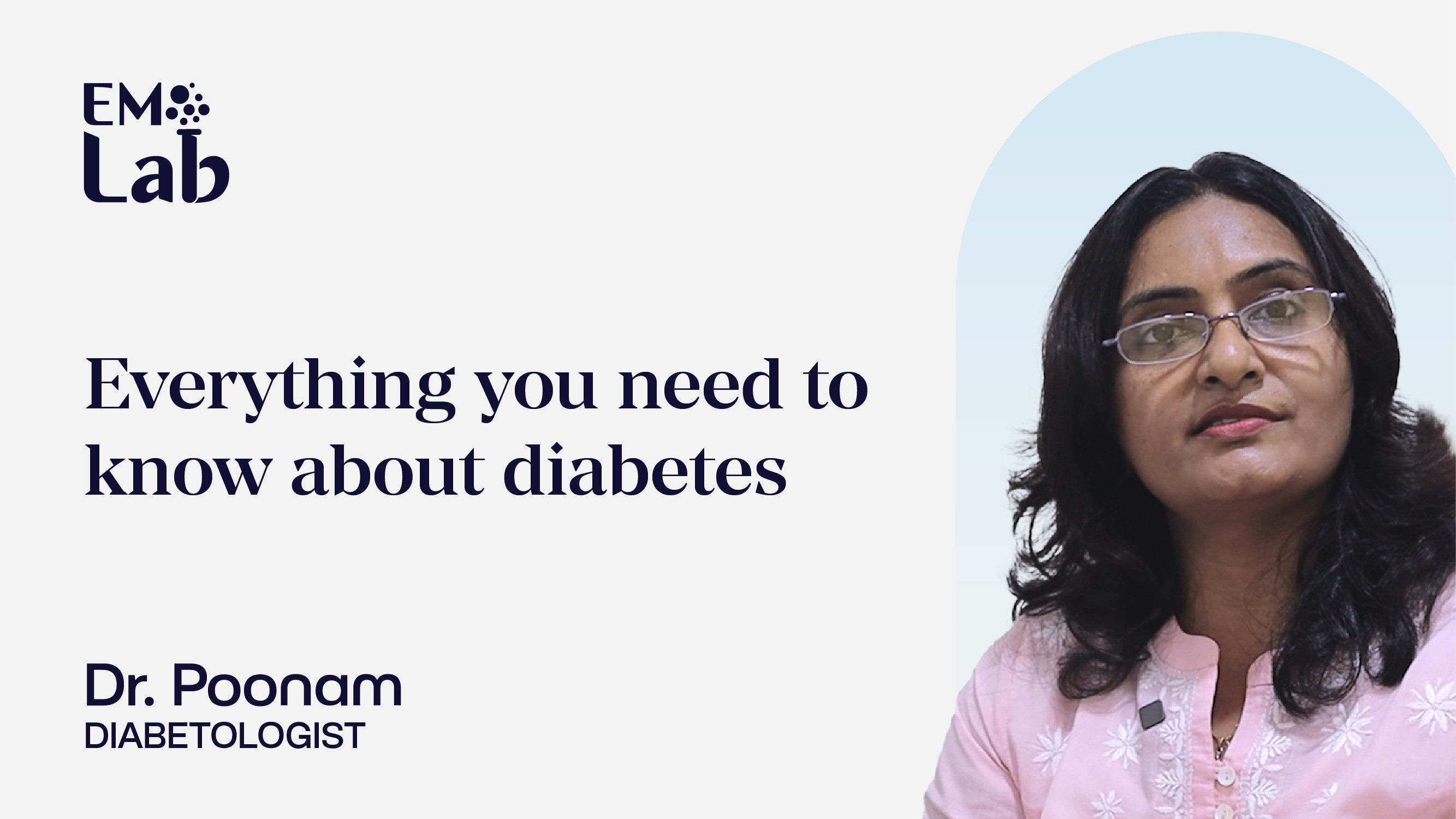 Everything you need to know about Diabetes ft. Dr. Poonam